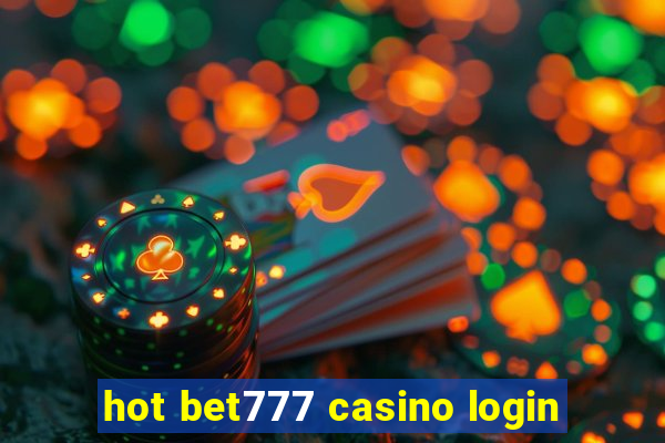 hot bet777 casino login