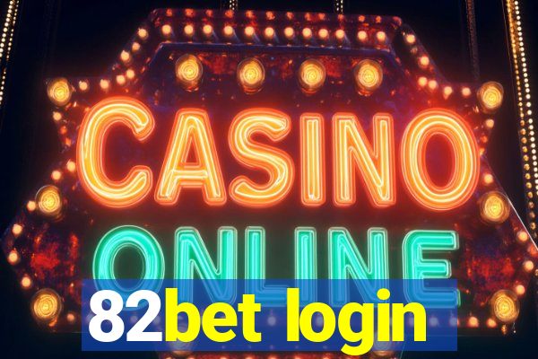 82bet login