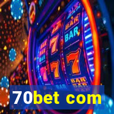 70bet com