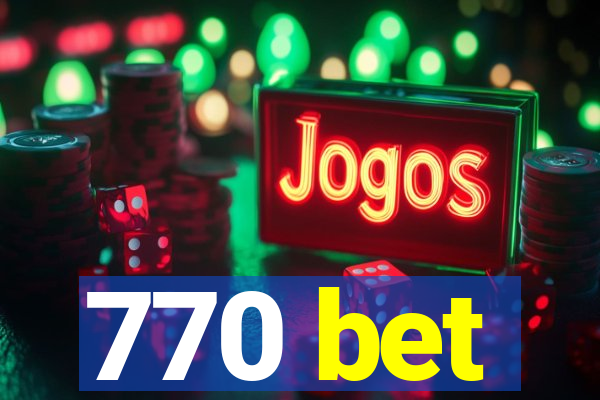 770 bet