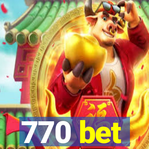 770 bet