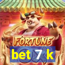 bet 7 k