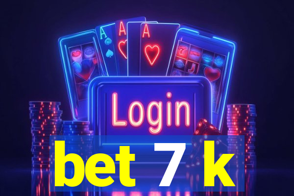 bet 7 k