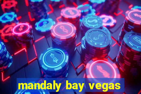 mandaly bay vegas