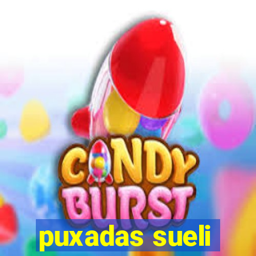 puxadas sueli