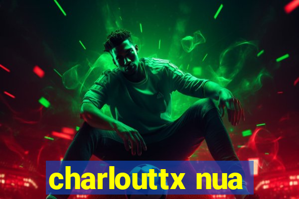 charlouttx nua