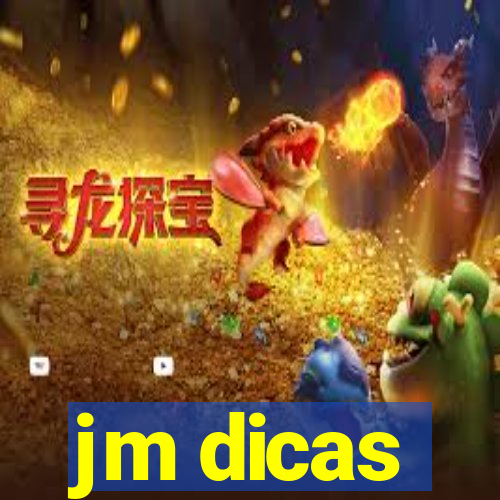 jm dicas