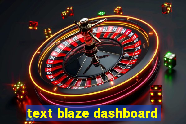 text blaze dashboard