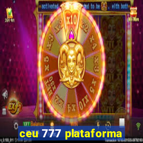 ceu 777 plataforma