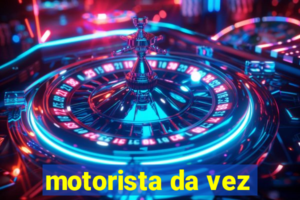 motorista da vez