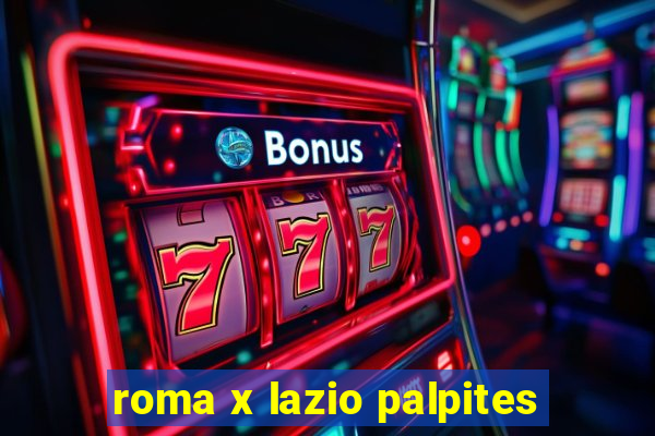 roma x lazio palpites