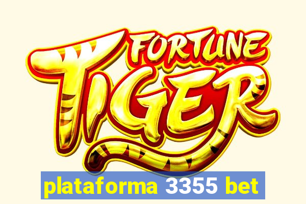 plataforma 3355 bet