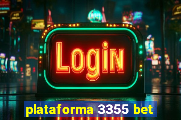 plataforma 3355 bet