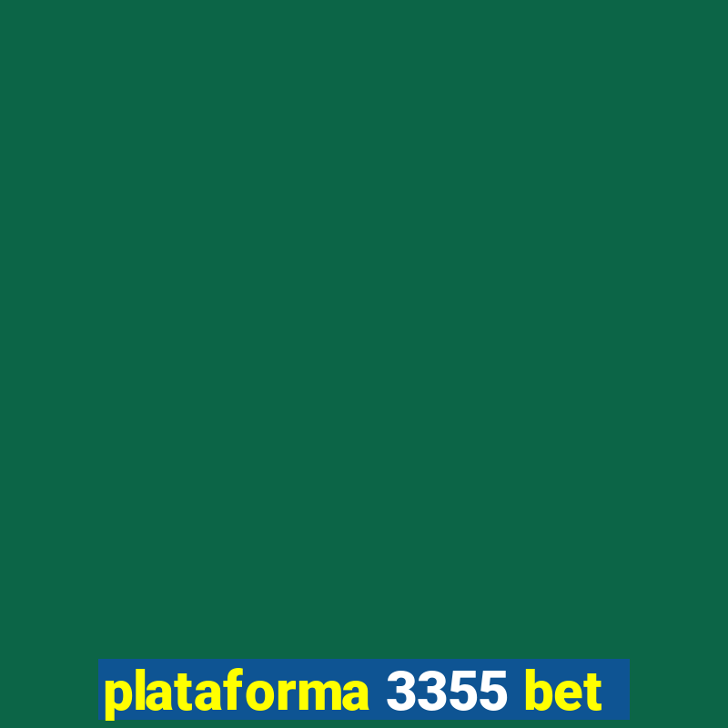 plataforma 3355 bet