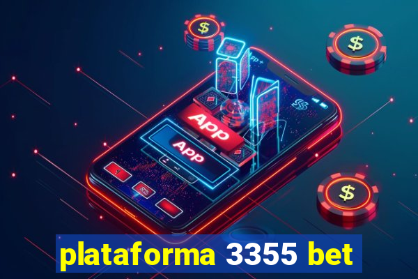 plataforma 3355 bet