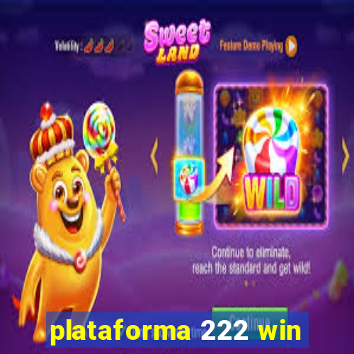 plataforma 222 win