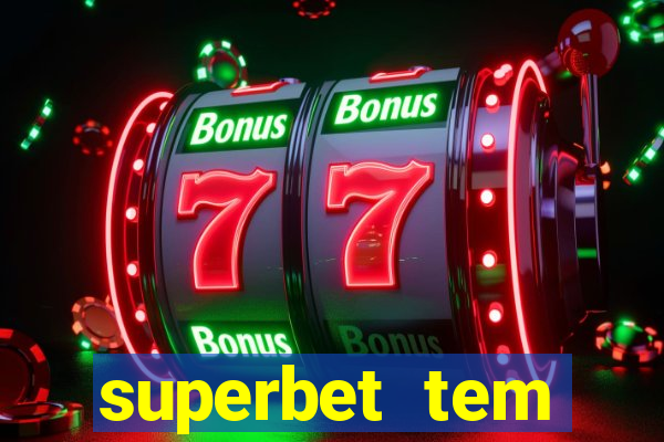 superbet tem pagamento antecipado