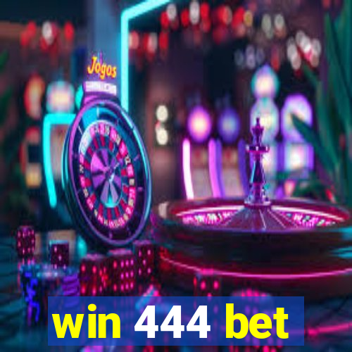 win 444 bet