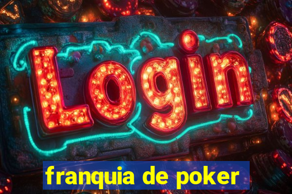 franquia de poker