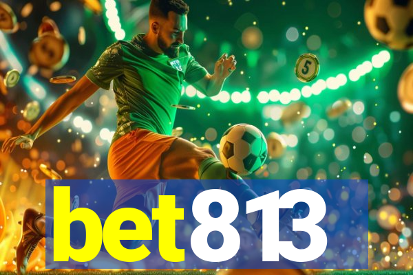 bet813