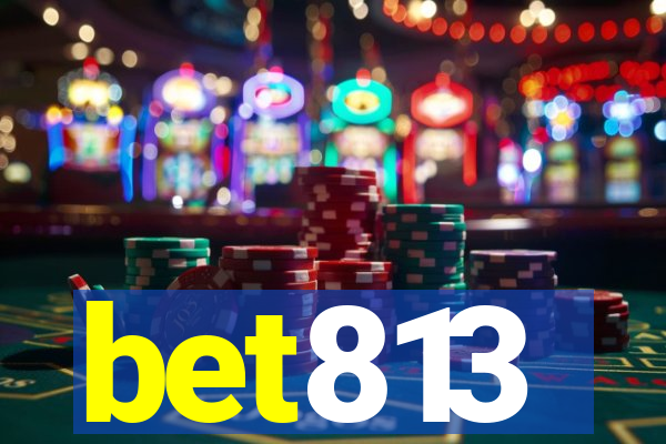 bet813