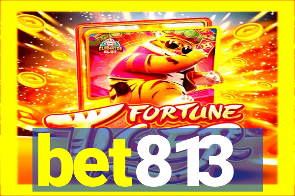 bet813