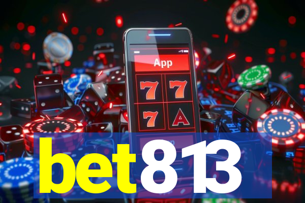 bet813