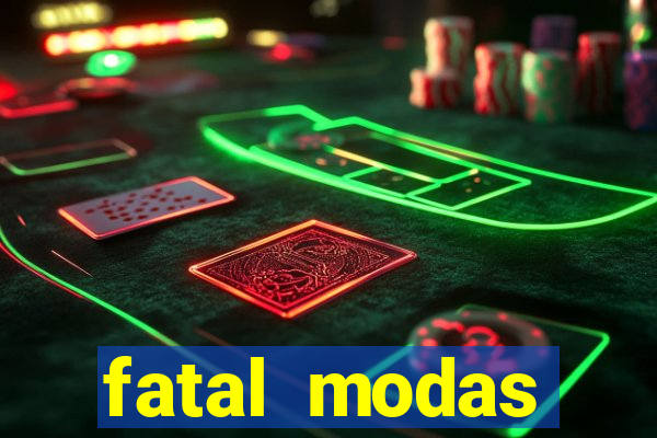 fatal modas barreiras bahia