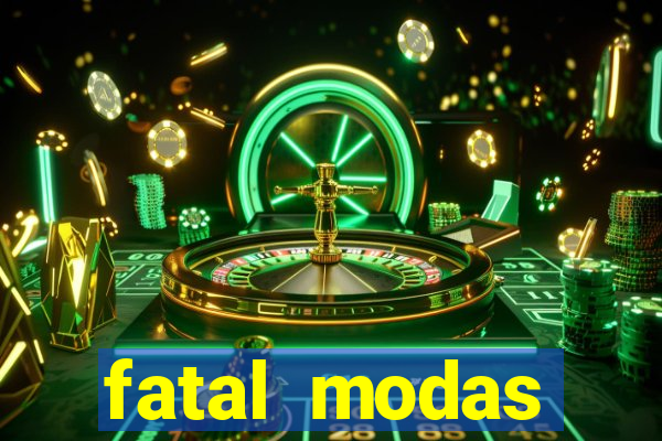 fatal modas barreiras bahia