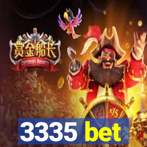 3335 bet