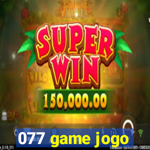 077 game jogo