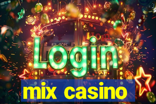 mix casino