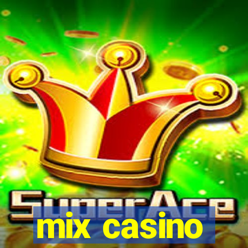 mix casino