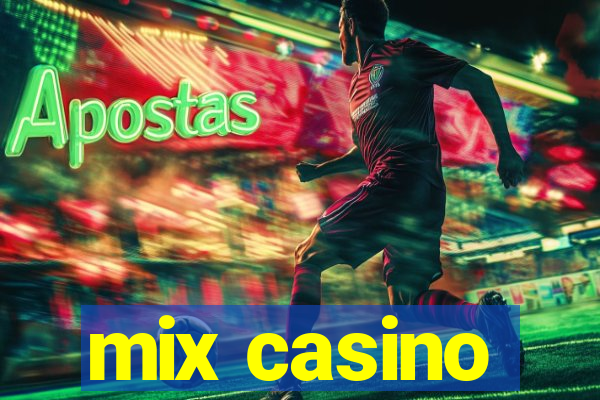 mix casino