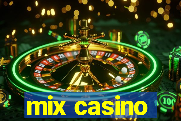 mix casino