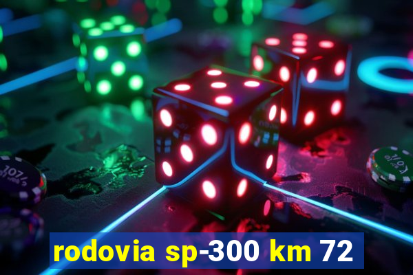 rodovia sp-300 km 72