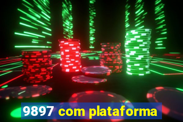 9897 com plataforma