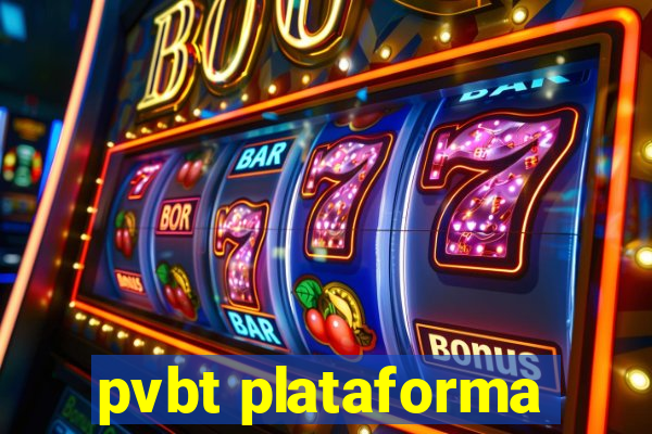 pvbt plataforma