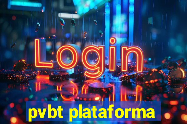 pvbt plataforma