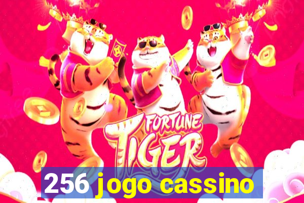 256 jogo cassino