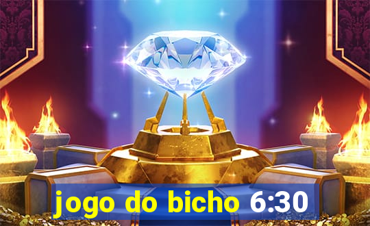 jogo do bicho 6:30