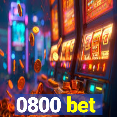 0800 bet