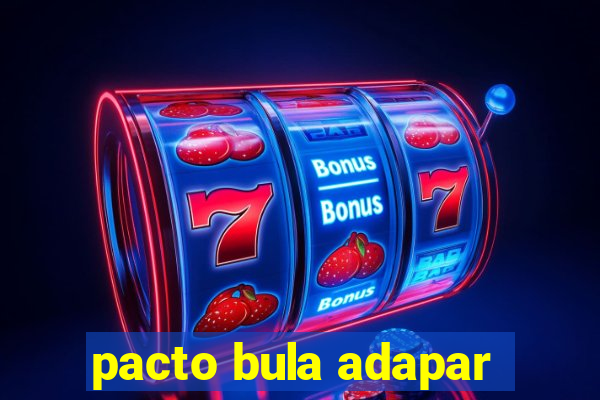 pacto bula adapar