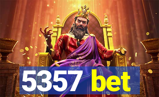 5357 bet