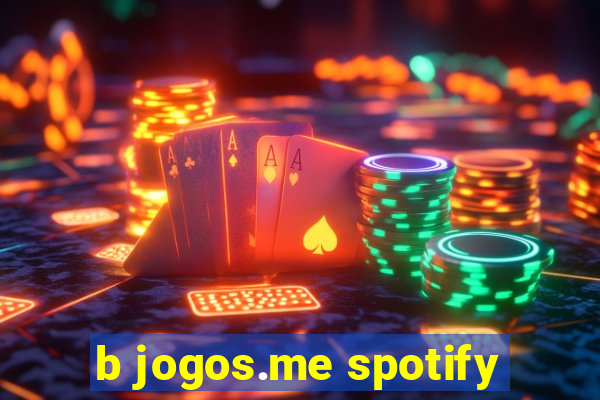 b jogos.me spotify