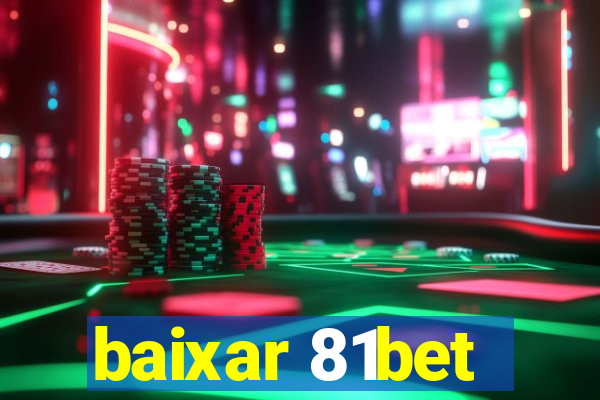 baixar 81bet