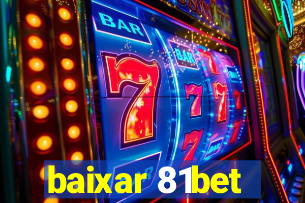 baixar 81bet