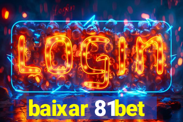 baixar 81bet