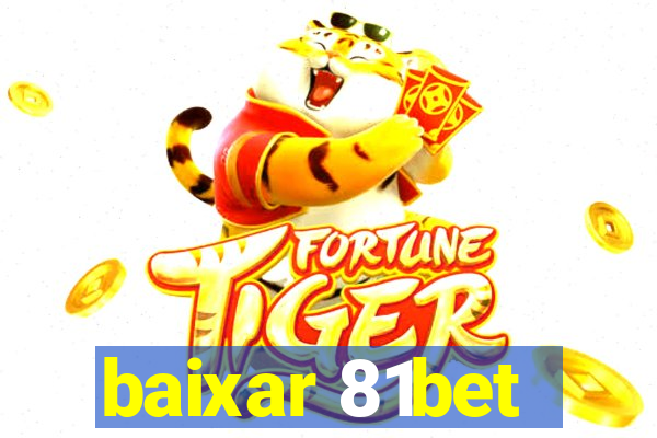 baixar 81bet