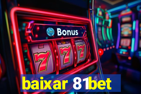 baixar 81bet